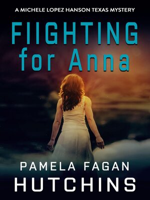 cover image of Fighting for Anna (A Michele Lopez Hanson Mystery)